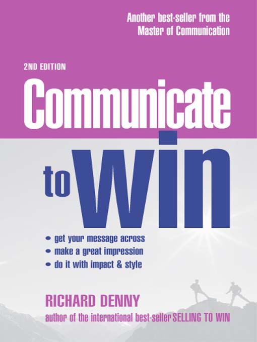 Title details for Communicate to Win 2nd edition by Richard Denny - Available
